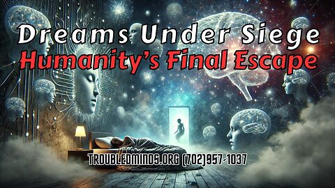 Dreams Under Siege - Humanity’s Final Escape