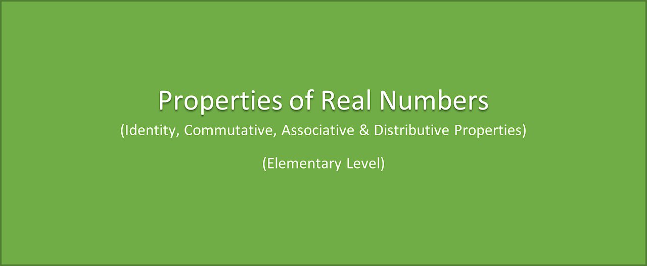 Math-Properties of Real Numbers