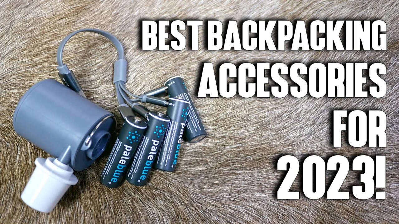 Best Backpacking Accessories for 2023!