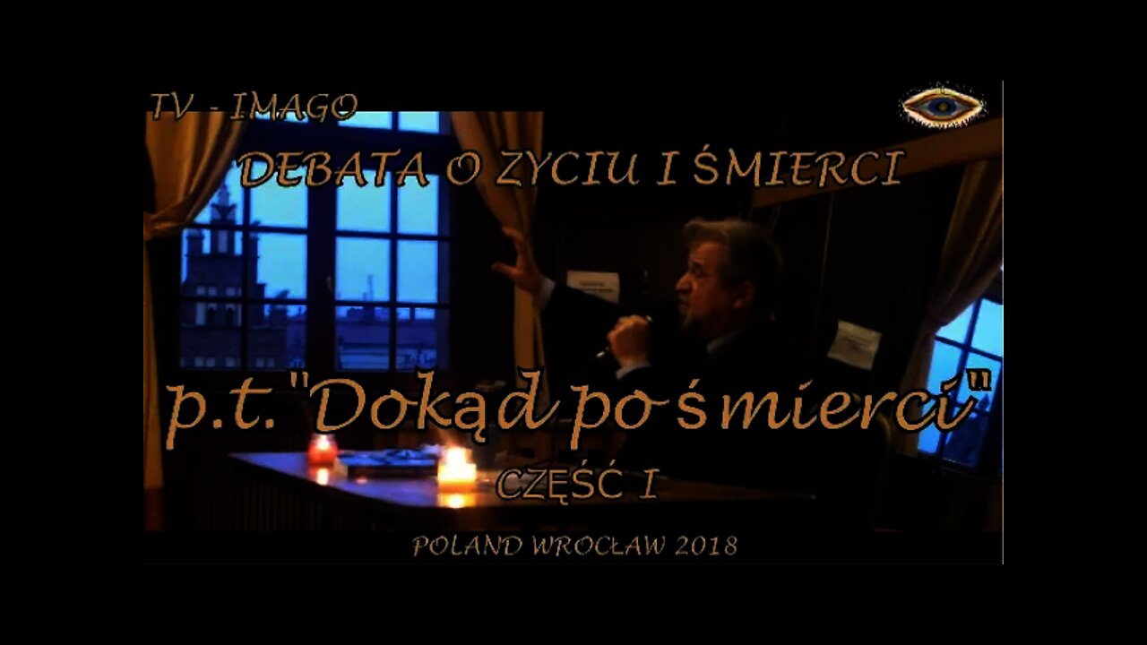 DOKĄD PO ŚMIERCI? - ODEJŚCIE DUSZY OD CIAŁA W MOMENCIE ŚMIERCI, I PO ŚMIERCI /2018 ©TV - IMAGO