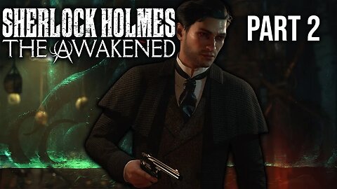 🔴 | Sherlock Holmes : The Awakened | Part 2 | Detective JM |