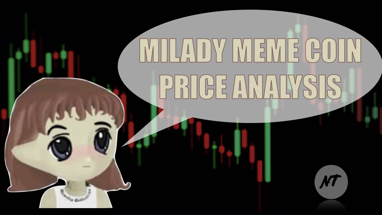 MILADY MEME COIN PRICE ANALYSIS | NakedTrader