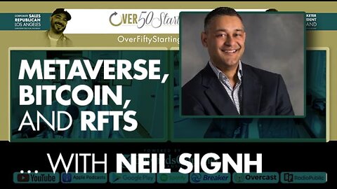 O5O 5.14: THE METAVERSE, BITCOIN, AND RFTS WITH NEIL SIGNH