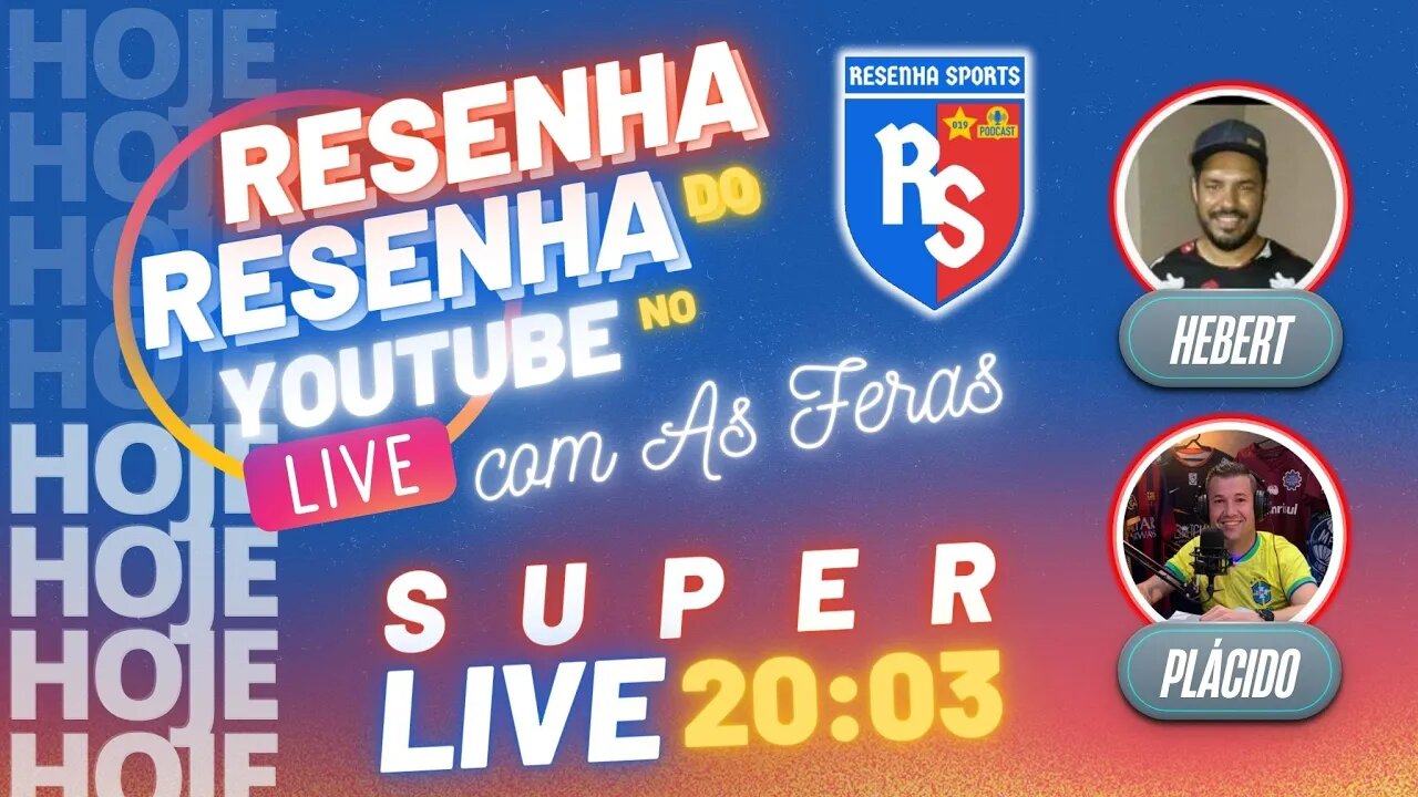 RESENHA do RESENHA | com As Feras | HEBERT e PLÁCIDO