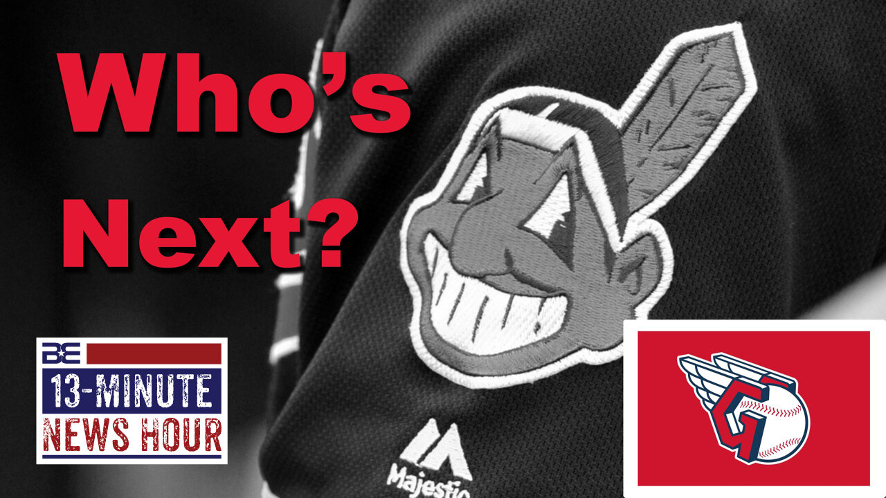 Who's next? Woke Cleveland Indians to become Cleveland Guardians | Bobby Eberle Ep. 386