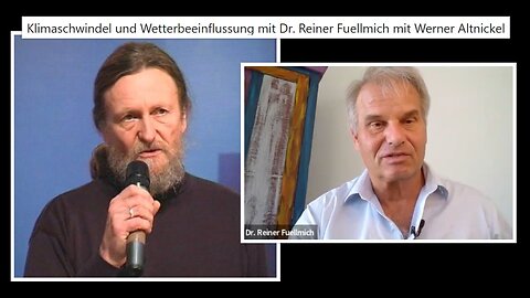 Klimaschwindel und Wetterbeeinflussung mit Dr. Reiner Fuellmich mit Werner Altnickel