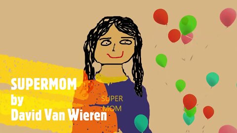 Super Mom Song by David Van Wieren