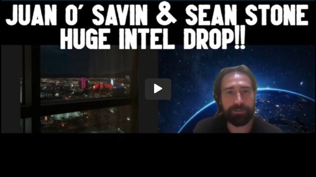 Juan O' Savin & Sean Stone: Huge Intel Drop!!!!!