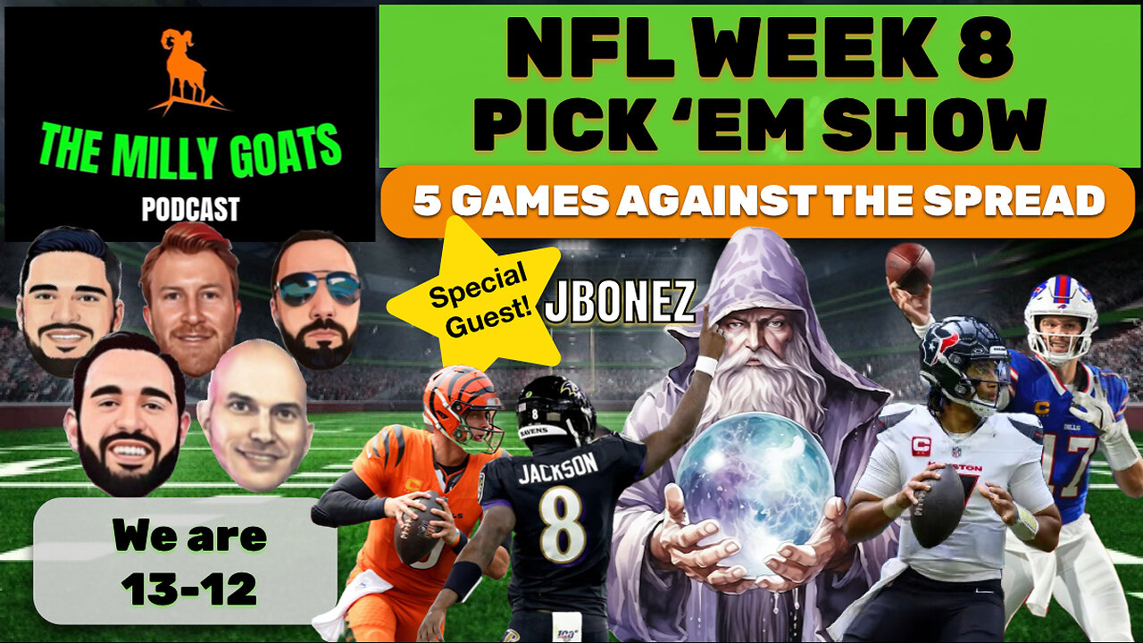 NFL Week 8 Pick 'em Contest (Not Advice) Show, with Special Guest - JBonez