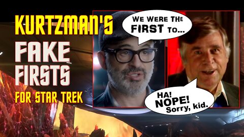 [ARCHIVE 11-2-21] SE13/7-01: Kurtzman's Fake Firsts for Star Trek