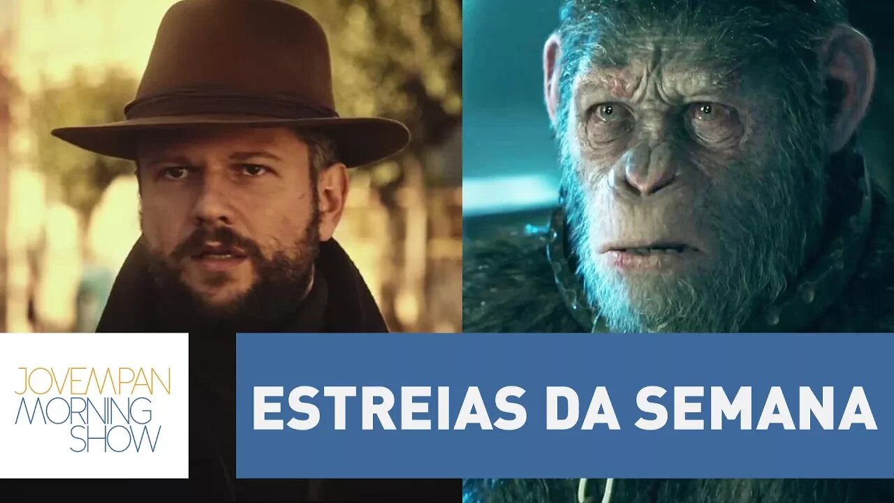 "O filme da minha vida", "Planeta dos Macacos: a Guerra" e "Eva não dorme" estreiam no cinema