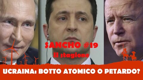 Sancho #19 II stagione - Fulvio Grimaldi - Ucraina: Botto atomico o petardo?