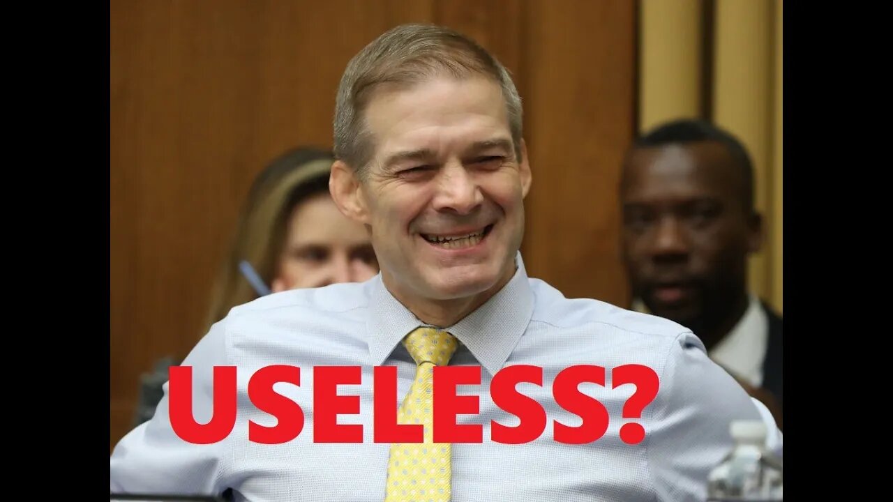 Jim Jordan Exemplifies the INEFFECTIVENESS of the GOP