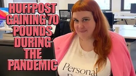 Huffpost Writer Gains 70 Pounds During Pandemic Live 3/29/22 1 pm EST