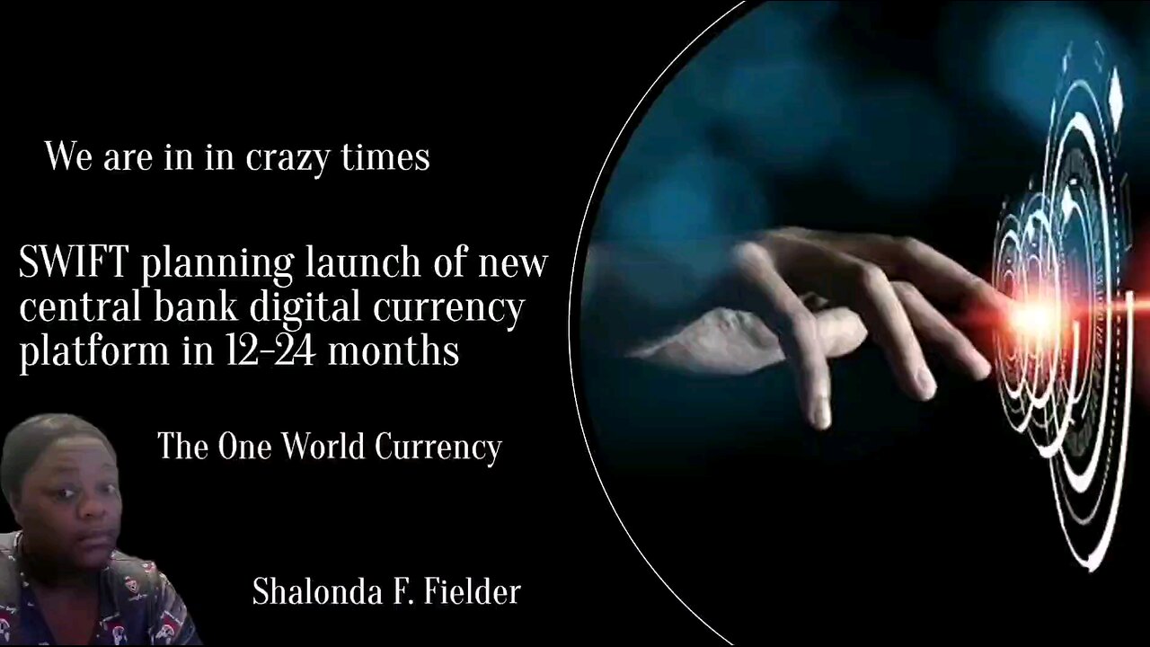 SWIFT planning launch of new central bank digital currency platform in 12-24 months