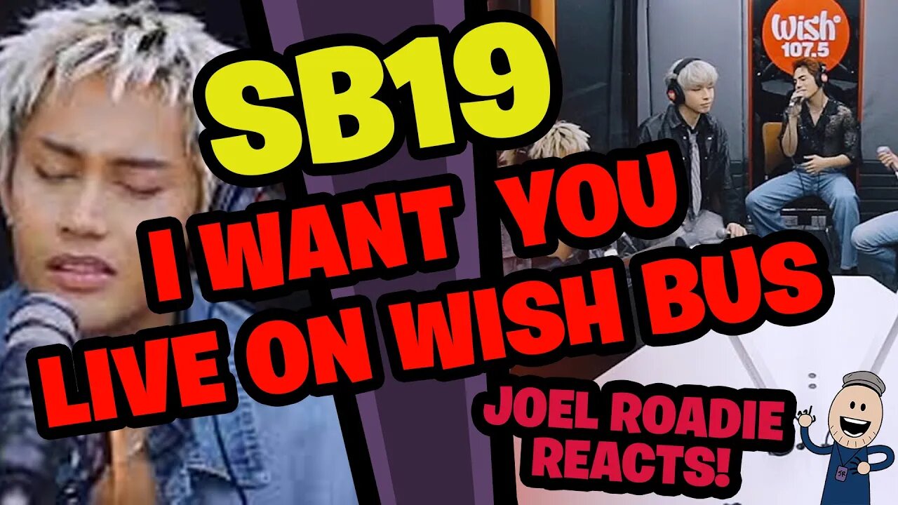 SB19 | I Want You LIVE on Wish Bus - Roadie Reacts