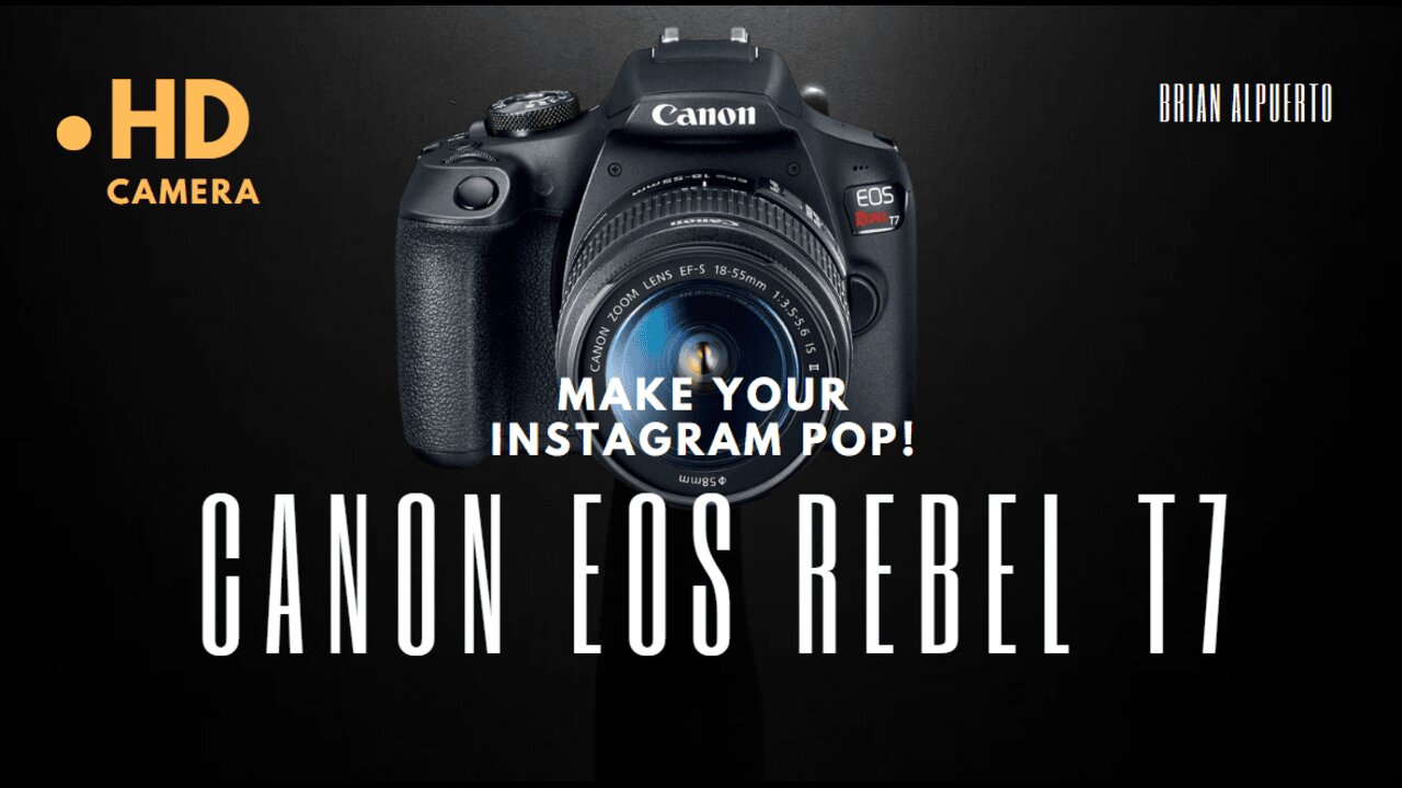 Find Out How the Canon EOS Rebel T7 Can Make Your Instagram Pop!