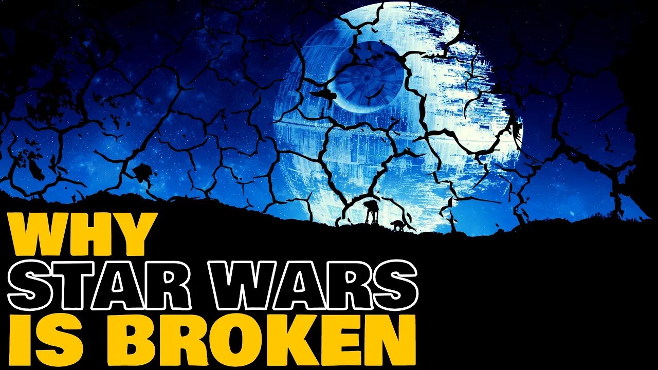 Why STAR WARS Is BROKEN