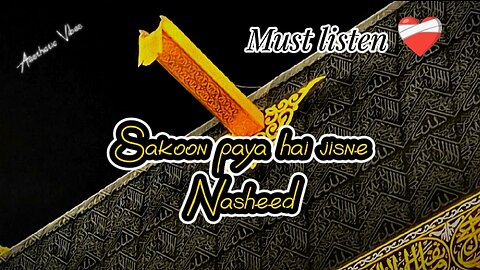 Sukoon Paya hai 🥀 | beautiful Nasheed | Heart touching Nasheed......