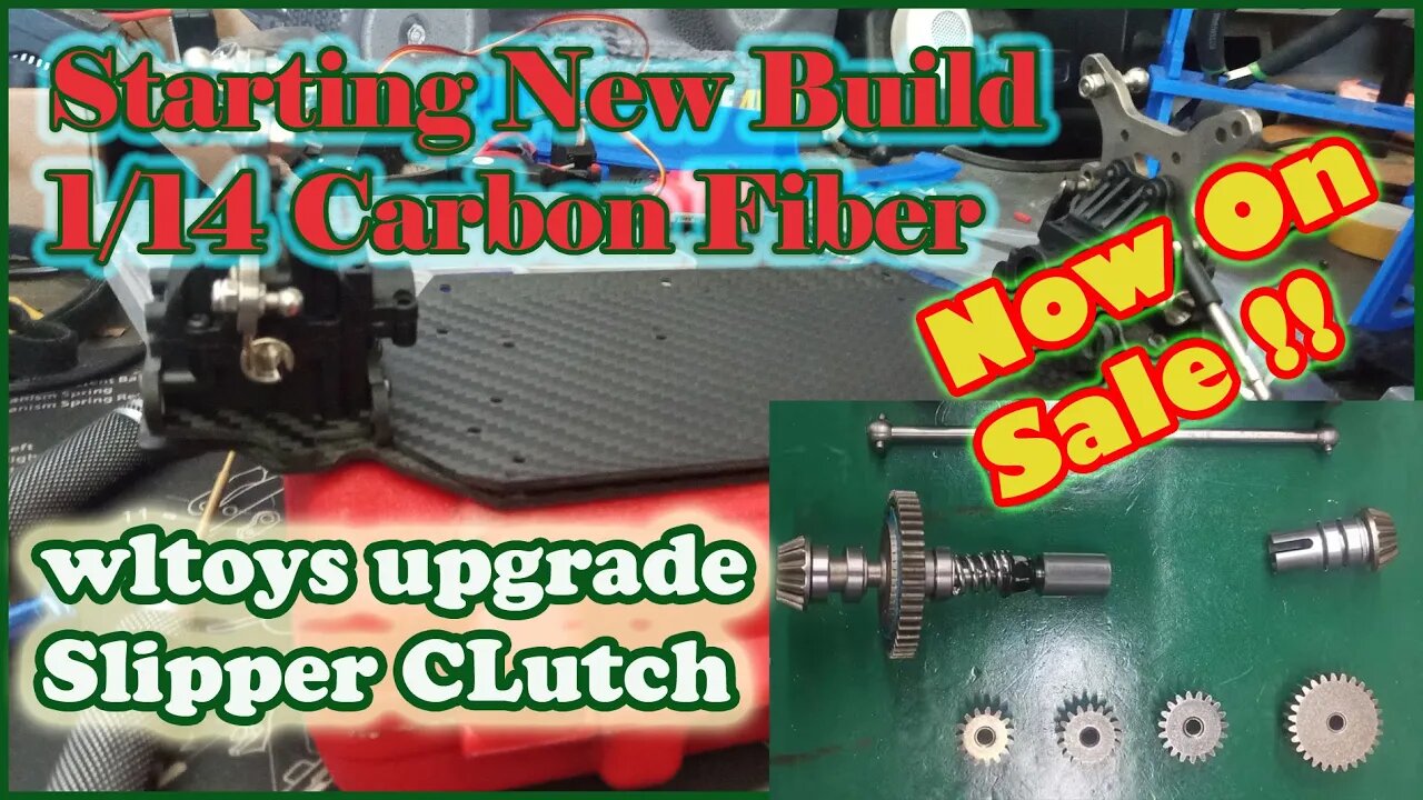 New 1/14 wl clone carbon Build - NEW wl Center Slipper Clutch on sale! - channel update - Bench Talk