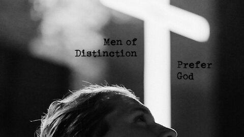 Men of Distinction Prefer God