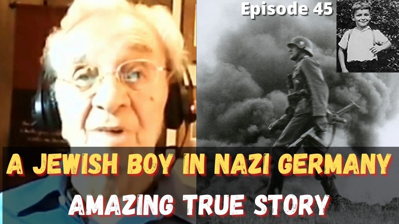 Survival of A Jewish Boy In Germany During World War II - Episode 45