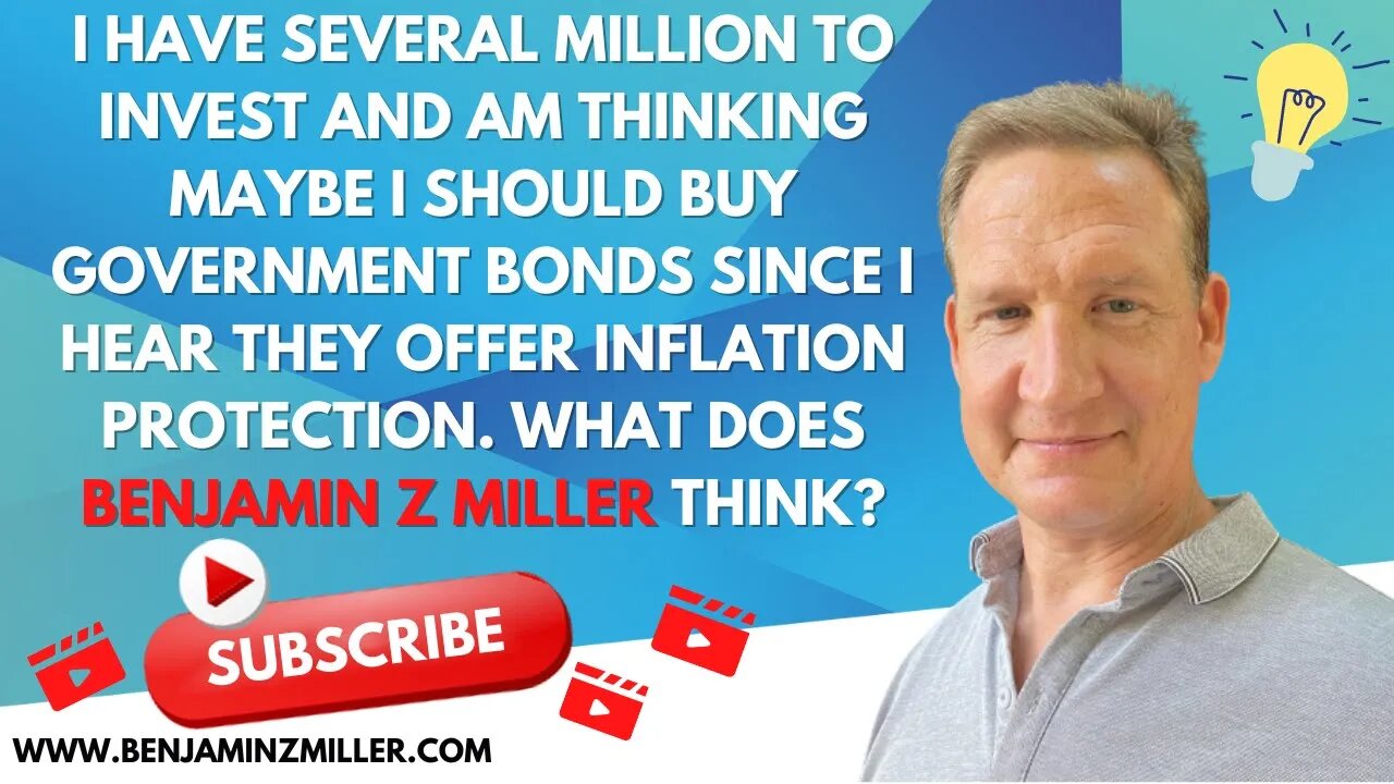 I'm thinking to buy bonds since they offer inflation protection. What does Benjamin Z Miller think?