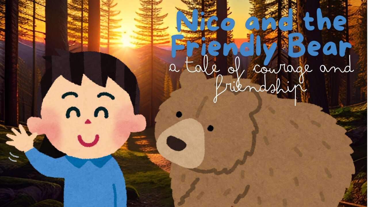 Nico and the Friendly Bear: A Tale of Courage and Friendship