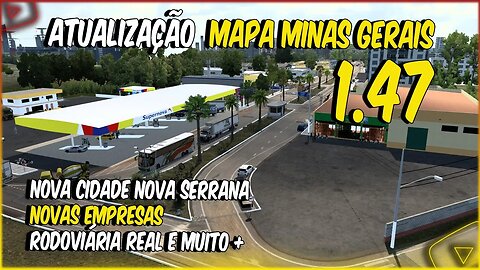 MAPA MINAS GERAIS 1.47 ATUALIZAÇÃO 1.5 NOVA CIDADE NOVA SERRANA NOVA RODOVIÁRIA REAL - ETS2 1.47