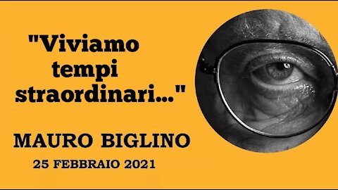 🔴 "Viviamo tempi straordinari" (Mauro Biglino, 25/02/2021).