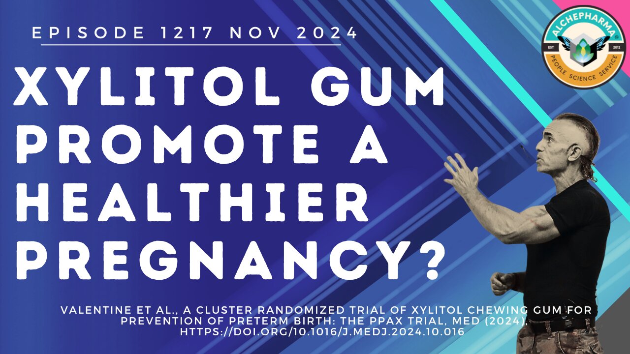 Could Xylitol Gum Promote a Healthier Pregnancy? Ep. 1217 NOV 24