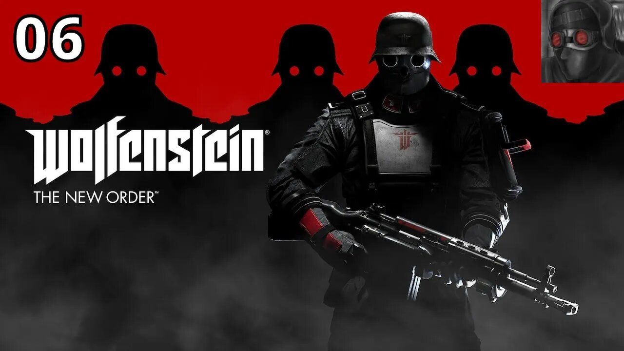 Let's Play Wolfenstein: The New Order - Ep.06