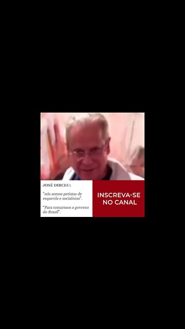 José Dirceu confessa que vai tomar o poder no Brasil