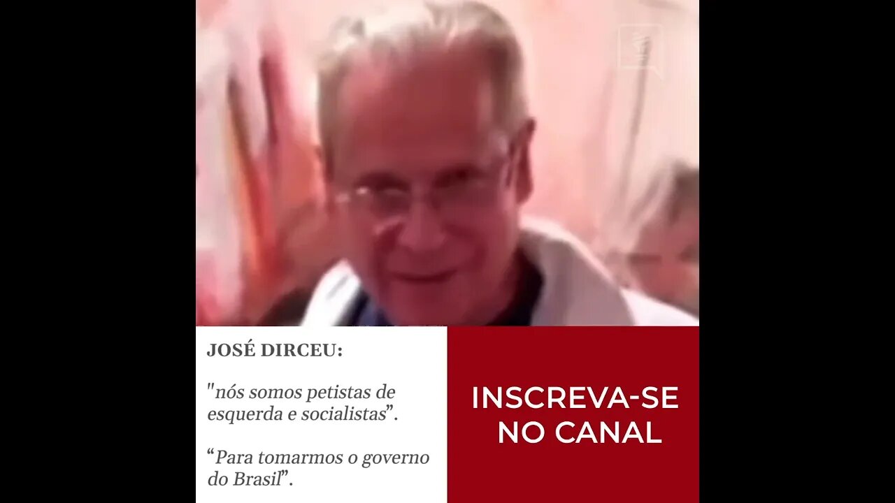 José Dirceu confessa que vai tomar o poder no Brasil