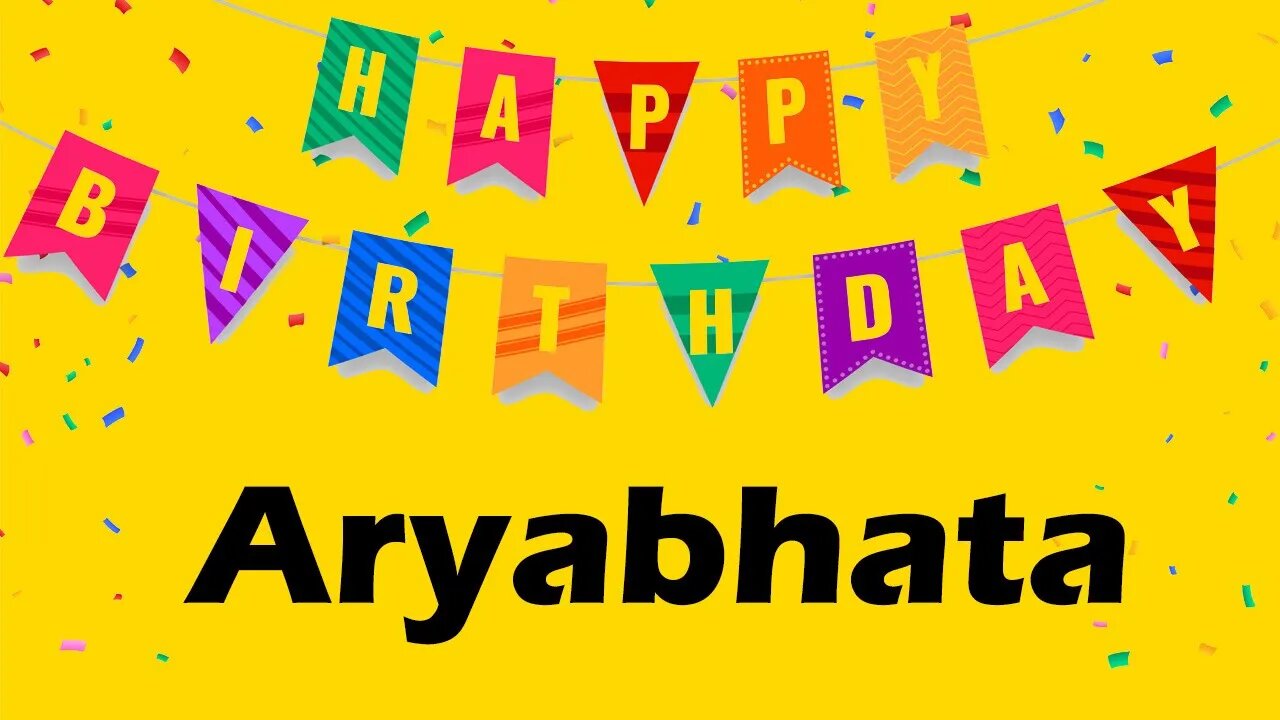 Happy Birthday to Aryabhata - Birthday Wish From Birthday Bash