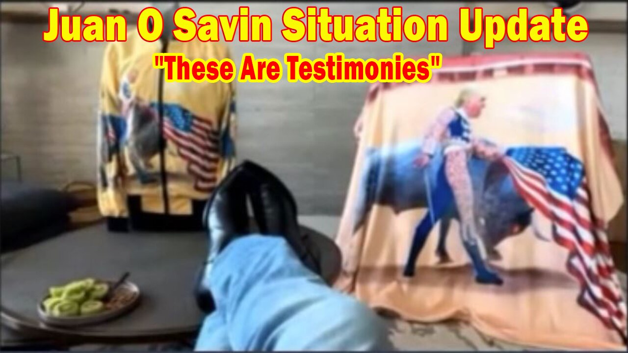 Juan O Savin Situation Update: "These Are Testimonies"