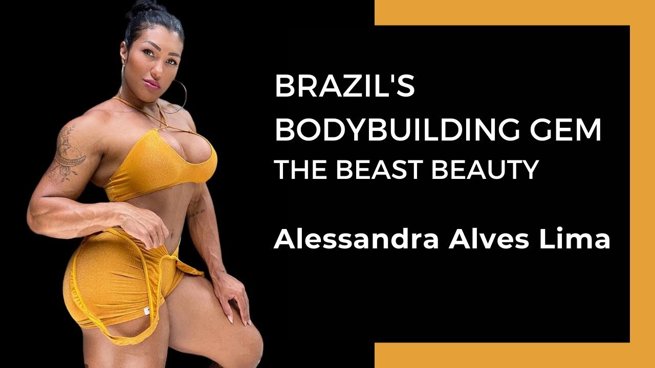 Meet Brazil's Most FEARSOME Female Bodybuilder Alessandra Alves Lima