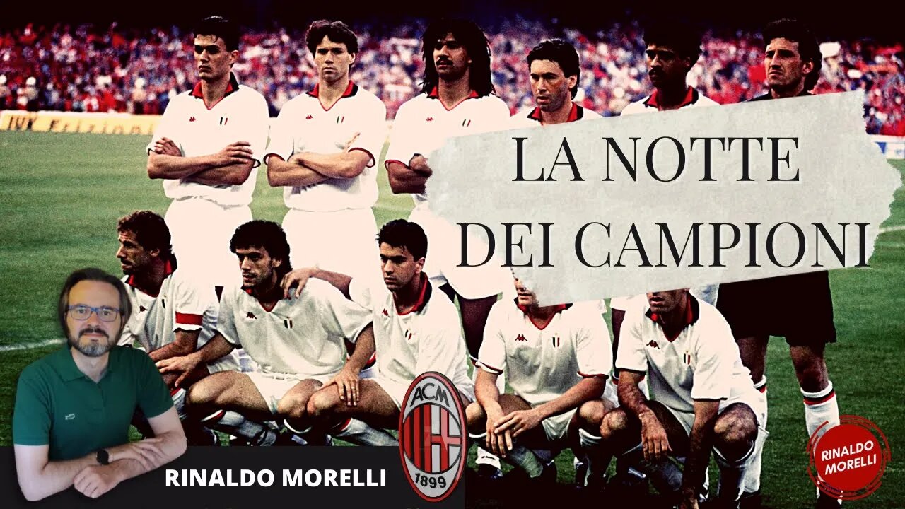 La Notte dei Campioni, l’avventura del MILAN nella Coppa dei Campioni 1988-1989 | 10.02.2022