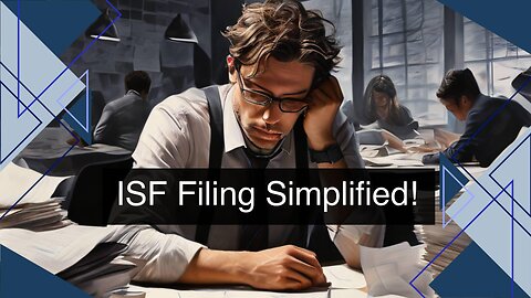 Demystifying Importer Security Filing: Key Data Elements You Need to Know!