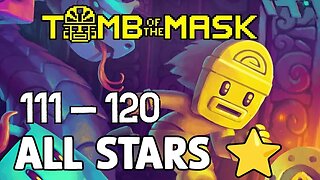 Conquering Tomb of the Mask: A Guide to Beating Stages 111-120 and Earning All Stars (No Commentary)