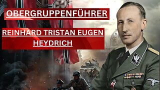 "Unveiling a Dark Enigma: The Life and Times of Reinhard Tristan Eugen Heydrich"