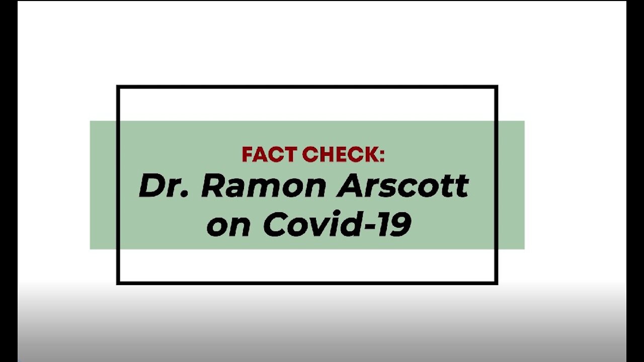 FACT CHECK: Dr Ramon Arscott on Covid-19