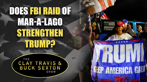 Does FBI Raid of Mar a Lago Strengthen Trump?