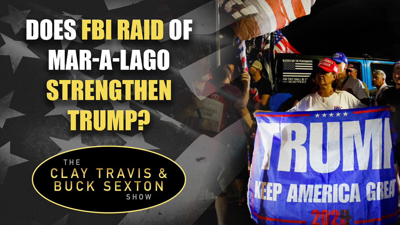 Does FBI Raid of Mar a Lago Strengthen Trump?
