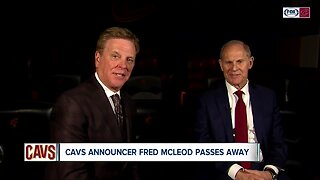 Cleveland Cavaliers announcer Fred McLeod has died