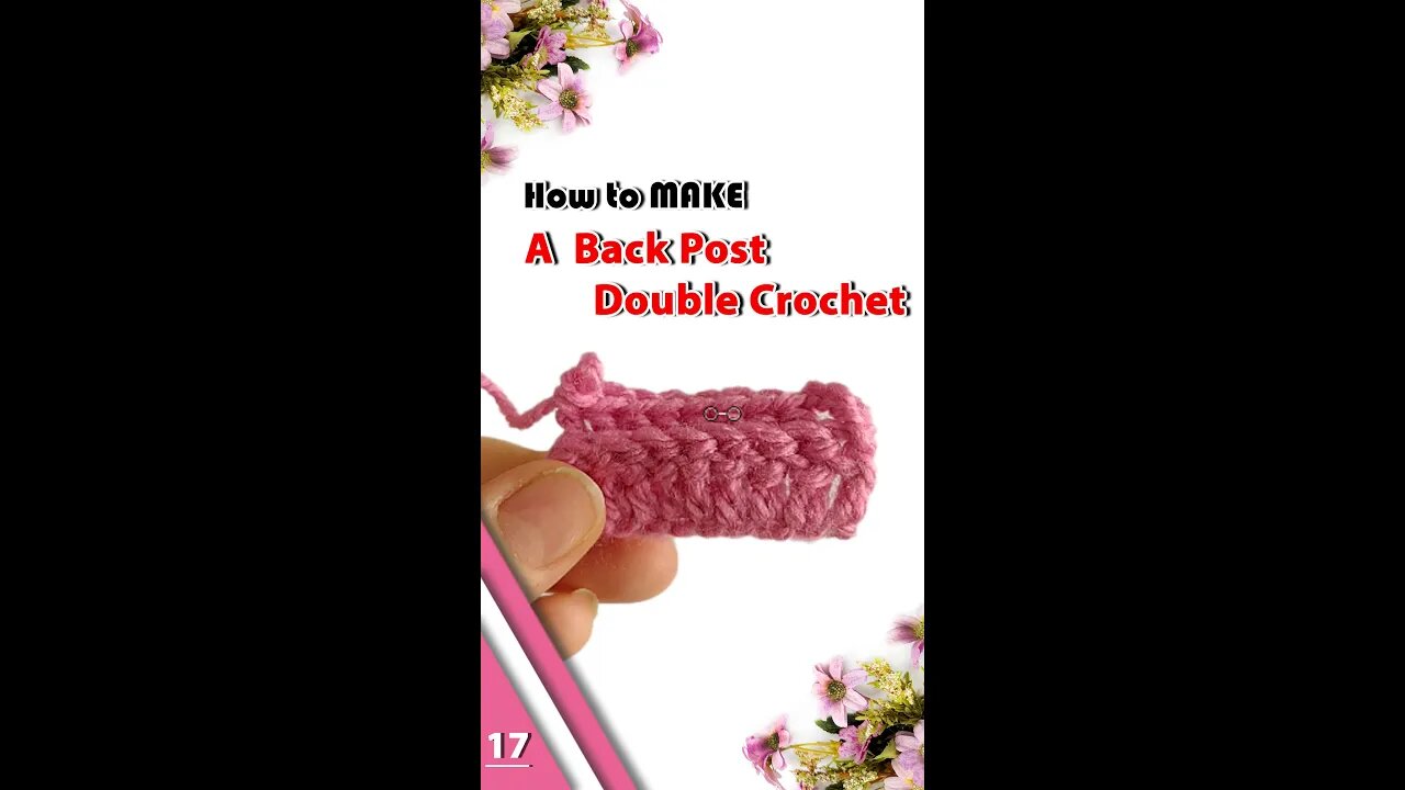 How To Make A Back Post Double Crochet - Part 17 #shorts