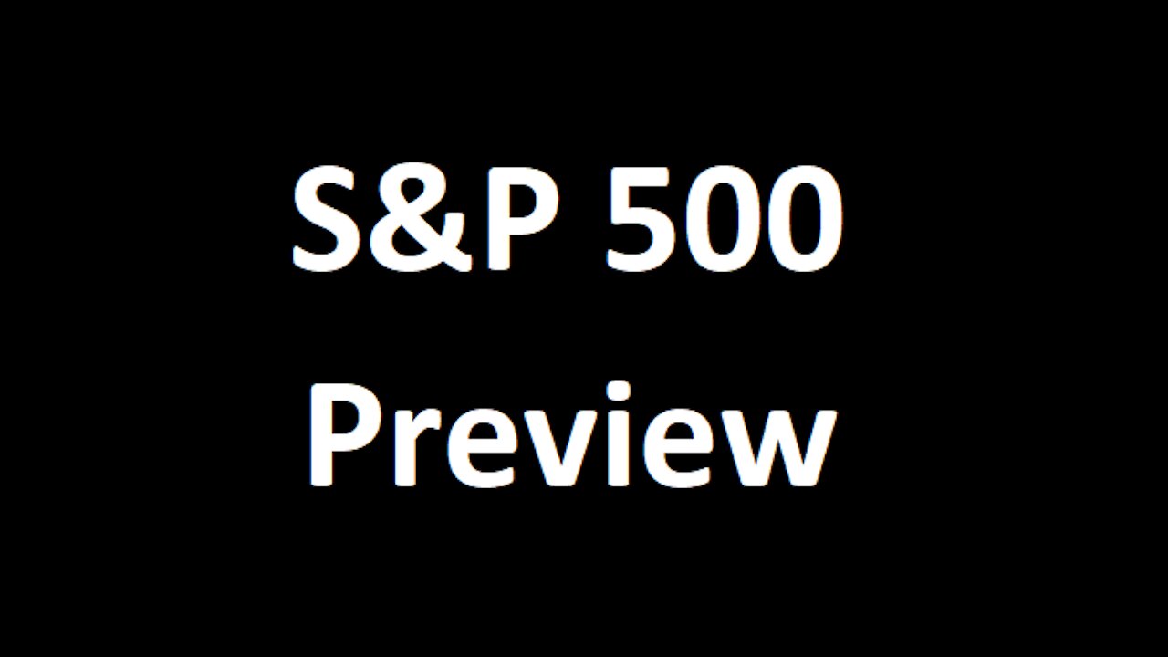 S&P 500 Preview