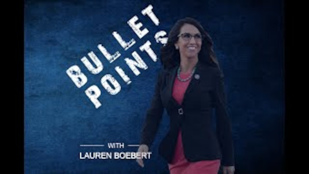Bullet Points with Lauren Boebert. Ep 1