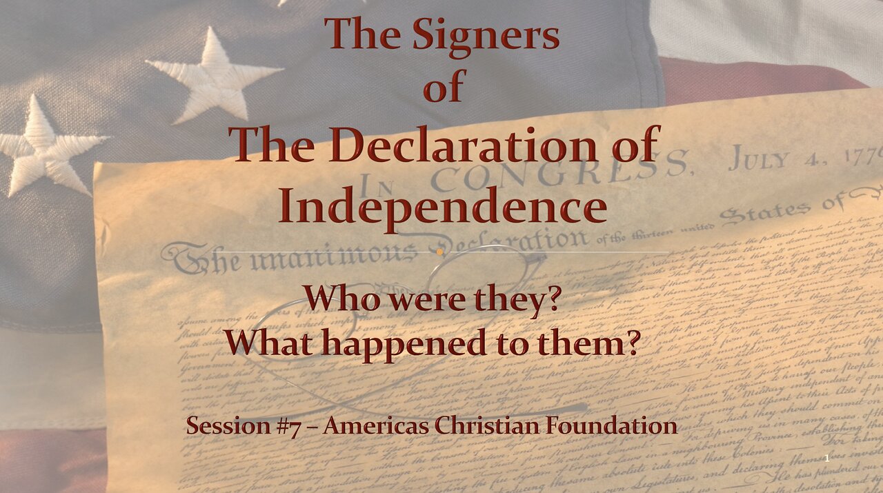 The Signers of the Declaration of Independence - Session #7 - America's Christian Foundation - Skeet Arasmith