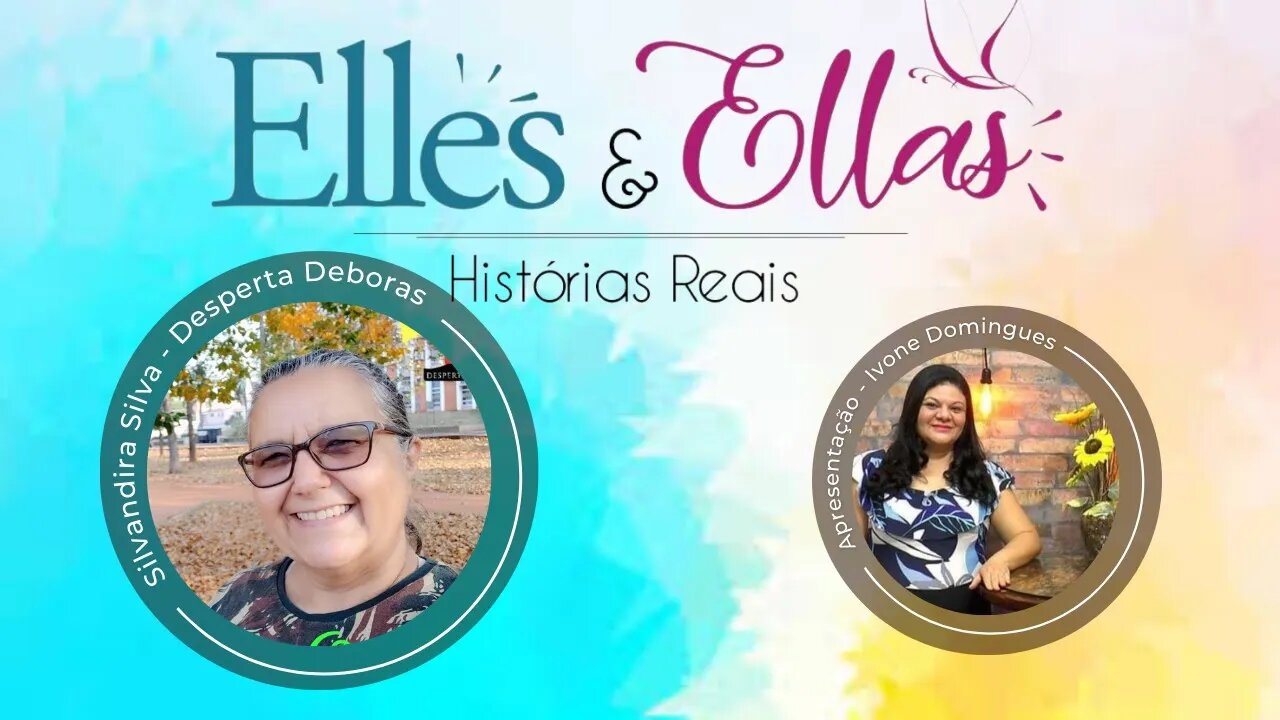 Elles e Ellas - Historia real de Silvandira SIlva